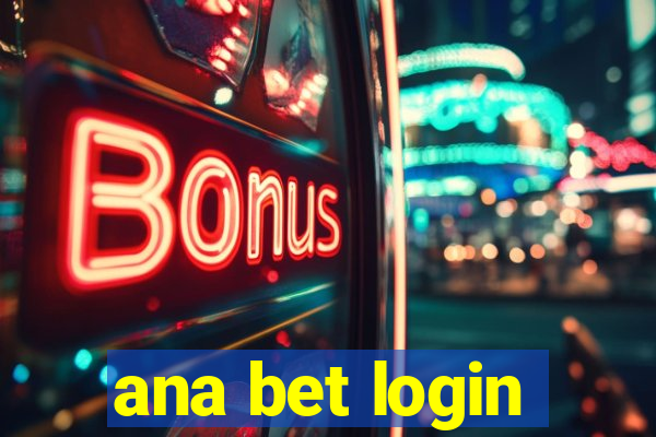 ana bet login